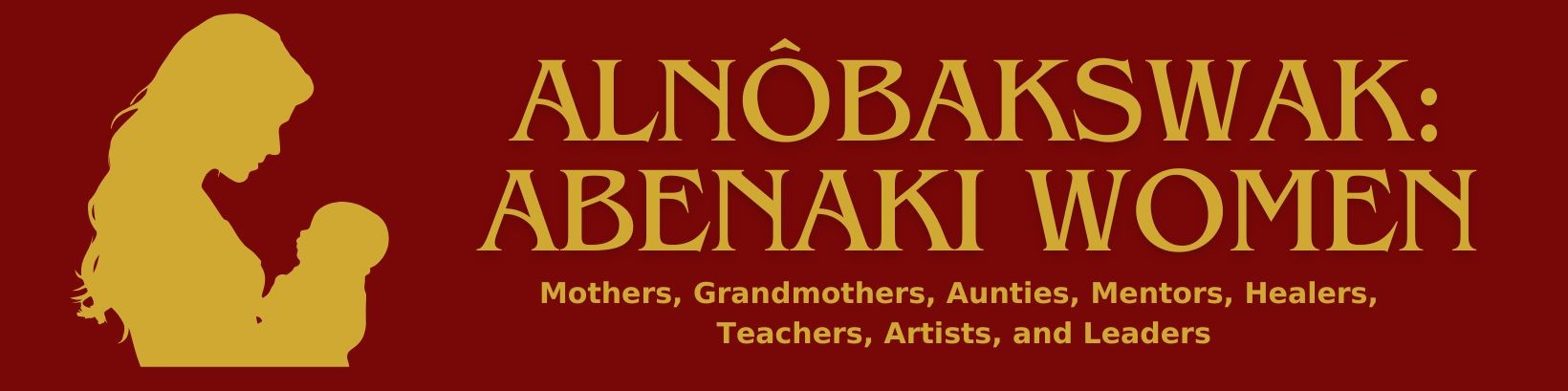 Alnôbakswak: Abenaki Women